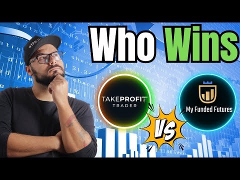 Take Profit Trader vs My Funded Futures - YouTube